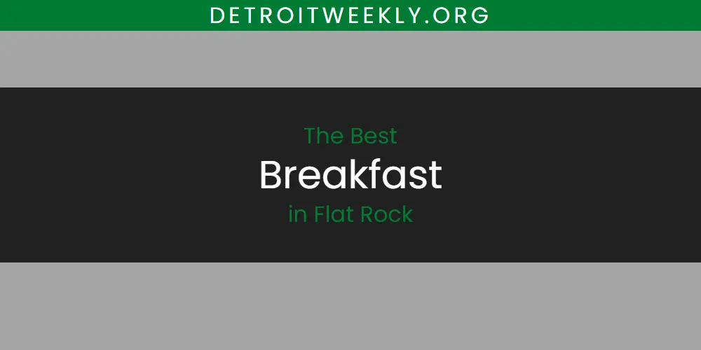 The Best Breakfast in Flat Rock